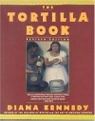 the tortilla book 1st edition diana kennedy ,sidonie coryn 0060921242, 978-0060921248