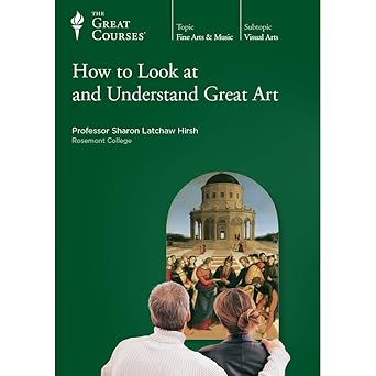 how to look at and understand great art 1st edition sharon latchaw hirsh ,the great courses 1598037358,