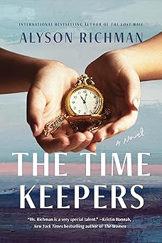the time keepers a novel 1st edition alyson richman 1454953233, 978-1454953234
