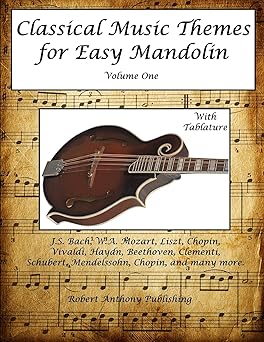 classical music themes for easy mandolin volume one 1st edition robert anthony 1537675605, 978-1537675602