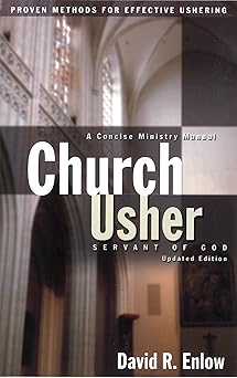 church usher servant of god proven methods for effective ushering 1st edition david r enlow 1600661785,