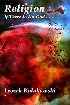 religion if there is no god god the devil and sin 1st edition leszek kolakowski 1890318876, 978-1890318871