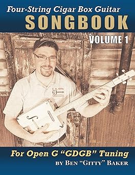 four string cigar box guitar songbook volume 1 30 well known traditional songs arranged for 4 string open g