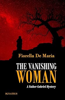 the vanishing woman a father gabriel mystery 1st edition fiorella de maria 1621642232, 978-1621642237