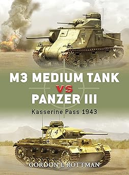 m3 medium tank vs panzer iii kasserine pass 1943 1st edition gordon l rottman ,ian palmer ,giuseppe rava