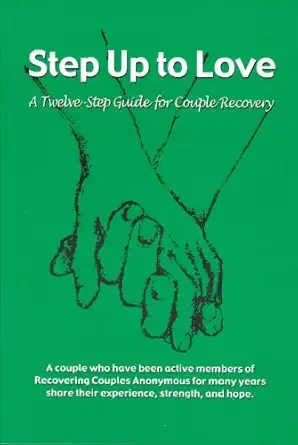 step up to love a twelve step guide for couple recovery 1st edition diane and glenn a 0615308708,