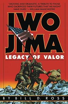 iwo jima legacy of valor 1st edition bill d ross 0394742885, 978-0394742885