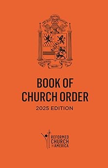 reformed church in america book of church order 1st edition reformed church in america 0916466531,