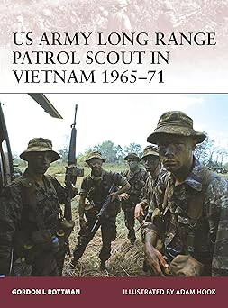 us army long range patrol scout in vietnam 1965 71 1st edition gordon l rottman ,adam hook 1846032504,