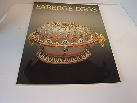 fabergei eggs imperial russian fantasies 1st edition introduction commentaries by christopher forbes