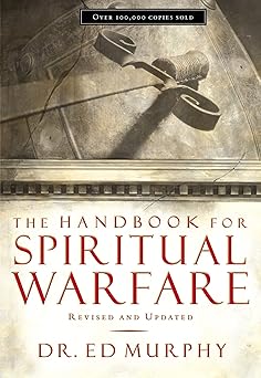 the handbook for spiritual warfare revised and updated 1st edition ed murphy 0785250263, 978-0785250265