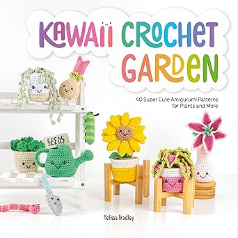kawaii crochet garden 40 super cute amigurumi patterns for plants and more 1st edition melissa bradley