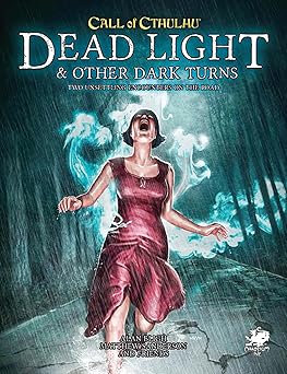 call of cthulhu dead light and other dark turns 1st edition chaosium inc 1568824998, 978-1568824994