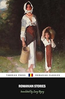 romanian stories a collection of fifteen stories written by some of romanias best writers 1st edition marcu