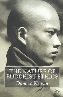 the nature of buddhist ethics 1st edition damien keown 0333913094, 978-0333913093