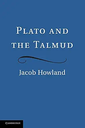 plato and the talmud 1st edition jacob howland 1107612691, 978-1107612693