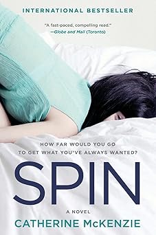 spin a novel 1st edition catherine mckenzie 0062115359, 978-0062115355