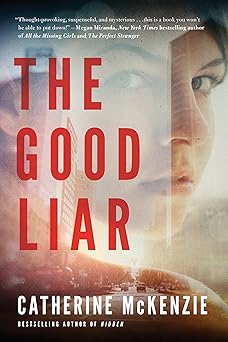 the good liar 1st edition catherine mckenzie 1542047099, 978-1542047098