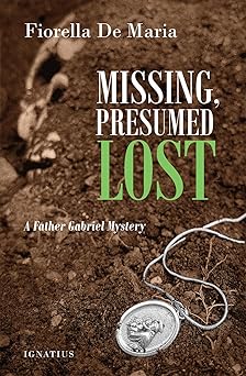 missing presumed lost a father gabriel mystery 1st edition fiorella de maria 1621646637, 978-1621646631