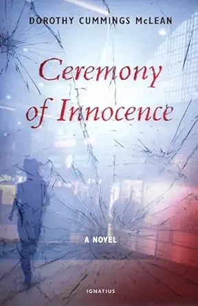 ceremony of innocence a novel 1st edition dorothy cummings mclean 1586177311, 978-1586177317