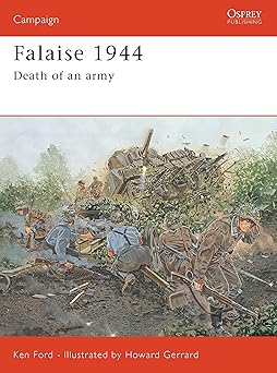 falaise 1944 death of an army 1st edition ken ford ,howard gerrard 1841766267, 978-1841766263