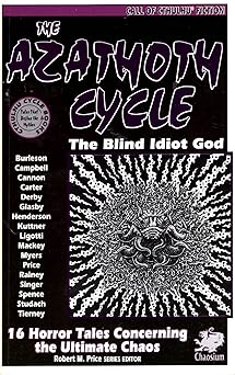 the azathoth cycle tales of the blind idiot god 1st edition edward pickman derby 1568820402, 978-1568820408