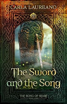 the sword and the song 1st edition carla laureano 162184210x, 978-1621842101