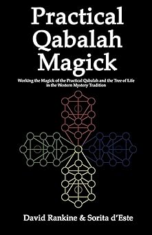 practical qabalah magick working the magic of the practical qabalah and the tree of life in the western