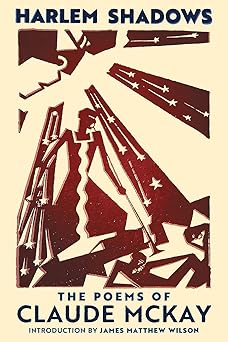 harlem shadows the poems of claude mckay 1st edition claude mckay ,james matthew wilson 1621387097,