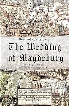 the wedding of magdeburg a novel 1st edition gertrud von le fort 1586178199, 978-1586178192
