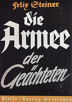 die armee der gea chteten or the army of the outlaws 1st edition felix steiner ,sam sloan 4871879224,