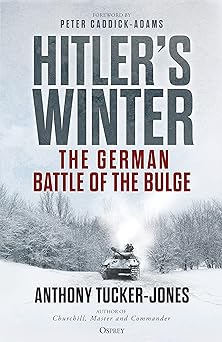 hitlera s winter the german battle of the bulge 1st edition anthony tucker jones ,professor peter caddick