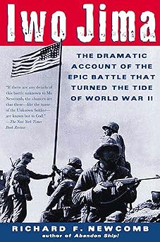 iwo jima the dramatic account of the epic battle that turned the tide of world war ii 1st edition richard f