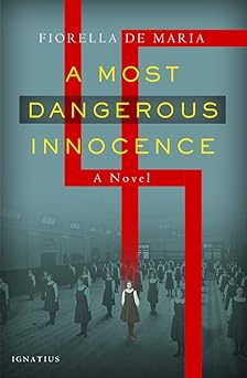 a most dangerous innocence a novel 1st edition fiorella de maria 1621642577, 978-1621642572