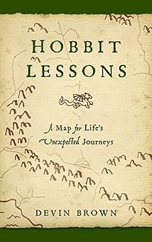 hobbit lessons a map for lifes unexpected journeys 1st edition devin brown 1426776020, 978-1426776021