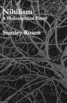 nihilism 1st edition stanley rosen 1890318450, 978-1890318451