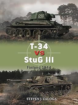 t 34 vs stug iii finland 1944 1st edition steven j zaloga ,richard chasemore 1472832353, 978-1472832351