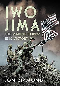 iwo jima the marine corpsa epic victory the marine corpsa epic victory 1st edition jon diamond 1036107140,