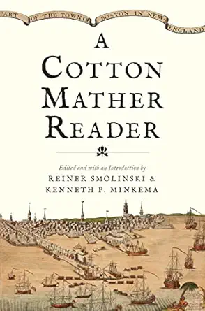 a cotton mather reader 1st edition cotton mather ,reiner smolinski ,kenneth p minkema 0300260180,