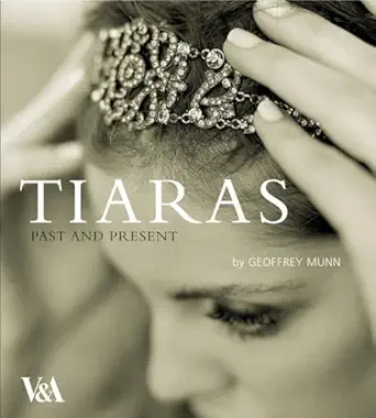 tiaras past and present 1st edition geoffrey munn 185177534x, 978-1851775347