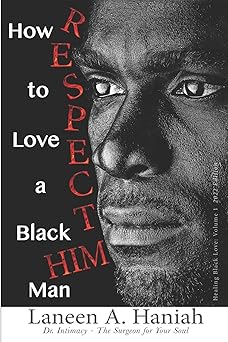 How To Love A Black Man R E S P E C T H I M