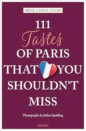 111 tastes of paris that you shouldnt miss 1st edition irene lassus fuchs 3740805811, 978-3740805814