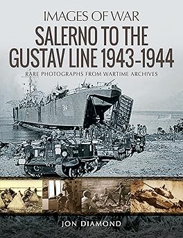 salerno to the gustav line 1943a 1944 1st edition jon diamond 1526707349, 978-1526707345