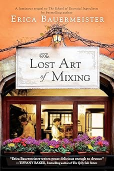 the lost art of mixing 1st edition erica bauermeister 042526503x, 978-0425265031
