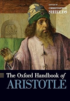 the oxford handbook of aristotle 1st edition christopher shields 0190244844, 978-0190244842
