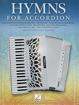 hymns for accordion arranged by gary meisner 24 sacred favorites for accordion christian and gospel hymns