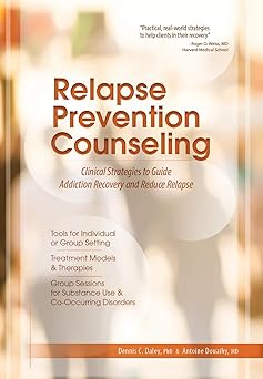 relapse prevention counseling clinical strategies to guide addiction recovery adn reduce relapse 1st edition