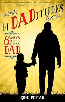 bedaditudes 8 ways to be an awesome dad 1st edition gregory k popcak 1594717184, 978-1594717185
