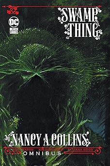 swamp thing by nancy a collins omnibus 1st edition nancy collins ,phillip hester ,russell braun ,scot eaton