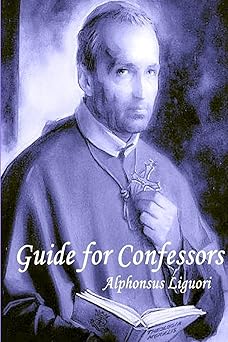 guide for confessors 1st edition alphonsus liguori 1387677934, 978-1387677931